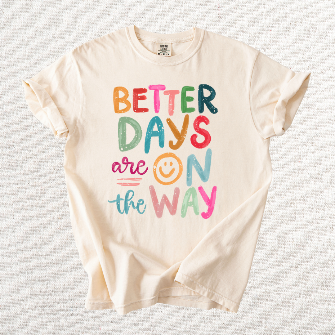 Better Days Graphic Tee
