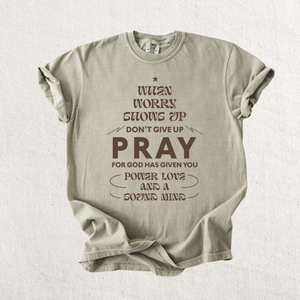 When Worry Shows up, Pray Graphic Tee
