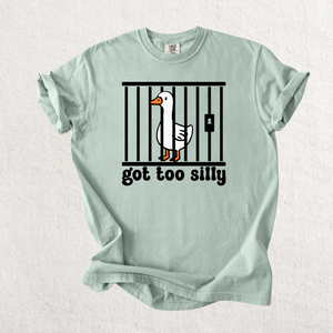 Got too Silly Graphic Tee